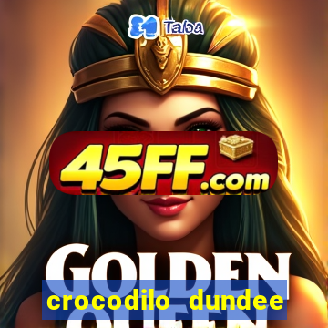 crocodilo dundee filme completo dublado